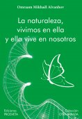 eBook: La naturaleza, vivimos en ella y ella vive en nosotros