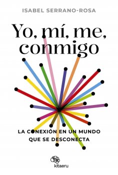 ebook: Yo, mí, me, conmigo. La conexión en un mundo que se desconecta