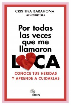 ebook: Por todas las veces que me llamaron LOCA