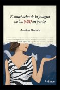 ebook: El muchacho de la guagua de las 6:00 en punto