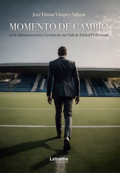 eBook: Momento de cambio en la administración y gestión de un club de fútbol profesional
