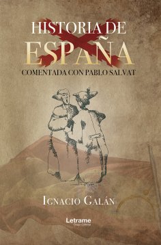 ebook: Historia de España comentada con Pablo Salvat