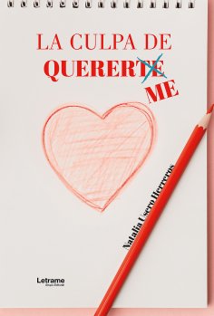 ebook: La culpa de quererte/me