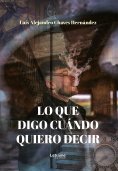 ebook: Lo que digo cuándo quiero decir