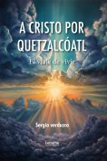 ebook: A cristo por Quetzalcóatl