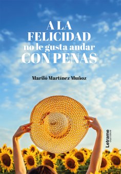 ebook: A la felicidad no le gusta andar con penas