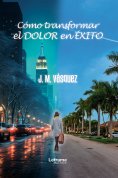 eBook: Cómo transformar el dolor en éxito