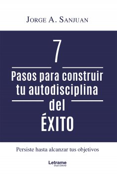 eBook: 7 Pasos para construir tu autodisciplina del éxito