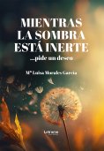 eBook: Mientras la sombra está inerte... pide un deseo