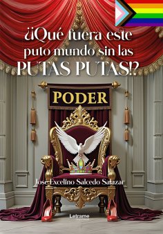 ebook: ¿¡Qué fuera este puto mundo sin las putas putas!?