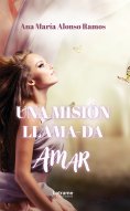 ebook: Una misión llama-da amar