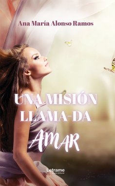 ebook: Una misión llama-da amar