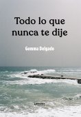 ebook: Todo lo que nunca te dije