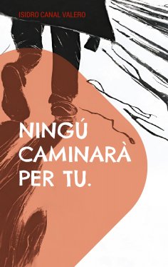 ebook: Ningú caminarà per tu