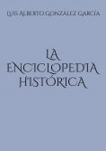 eBook: La enciclopedia histórica