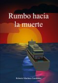 eBook: Rumbo hacia la muerte