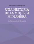 ebook: Una historia de la mujer, a mi manera