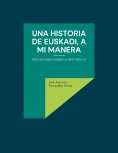 ebook: Una historia de Euskadi, a mi manera