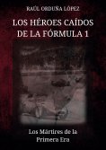 ebook: Los héroes caídos de la fórmula 1