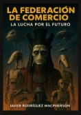eBook: La Federación de Comercio: La Lucha por el Futuro