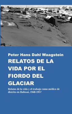 ebook: Relatos de la vida por el fiordo del glaciar