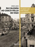 ebook: Da calzada ao casco vello de Vigo