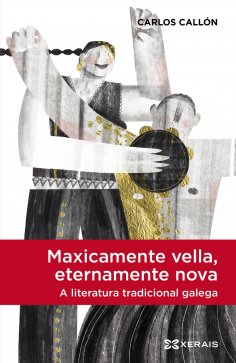 eBook: Maxicamente vella, eternamente nova, a literatura tradicional galega
