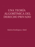 eBook: Una teoría algorítmica del Derecho Privado