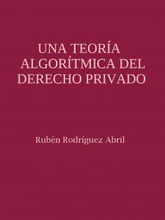 eBook: Una teoría algorítmica del Derecho Privado