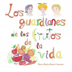 eBook: Los guardianes de los frutos de la vida