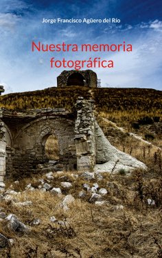 eBook: Nuestra memoria fotografica