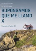 ebook: Supongamos que me llamo X