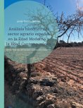 ebook: Análisis histórico del sector agrario español en la Edad Moderna y la Edad Contemporánea