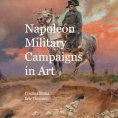 eBook: Napoleon Military Campaigns In Art