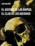ebook: El Asesino de las Ánimas. El Club de los Asesinos