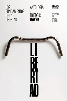 ebook: Los fundamentos de la libertad: Antología