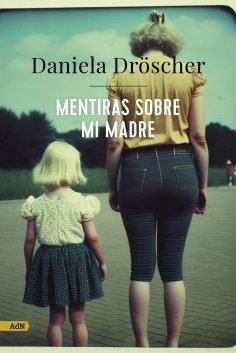 ebook: Mentiras sobre mi madre (AdN)