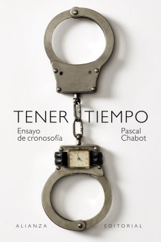 ebook: Tener tiempo: Ensayo de cronosofía