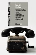 eBook: Tres minutos. Sobre el misterio de la llamada de Stalin a Pasternak