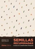 eBook: Semillas recuperadas: En busca de la biodiversidad amenazada