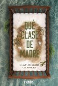 eBook: Qué clase de madre