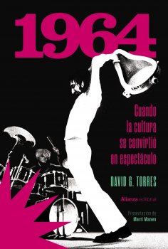 ebook: 1964. Cuando la cultura se convirtió en espectáculo