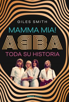 ebook: Mamma Mia! Abba, toda su historia