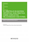 ebook: El arbitraje en materia deportiva: guía práctica sobre conflictos relacionados con fútbol