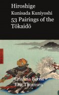 eBook: Hiroshige Kunisada Kuniyoshi 53 Pairings of the Tokaido
