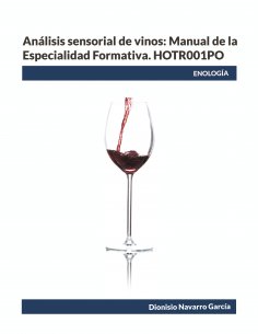ebook: Análisis sensorial de vinos: Manual de la Especialidad Formativa. HOTR001PO