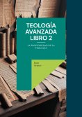 eBook: Teología avanzada libro 2