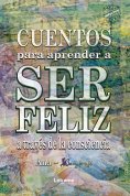 ebook: Cuentos para aprender a ser feliz a través de la consciencia