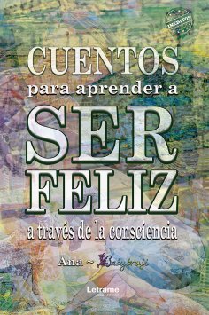 ebook: Cuentos para aprender a ser feliz a través de la consciencia