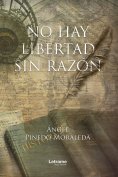 ebook: No hay libertad sin razón